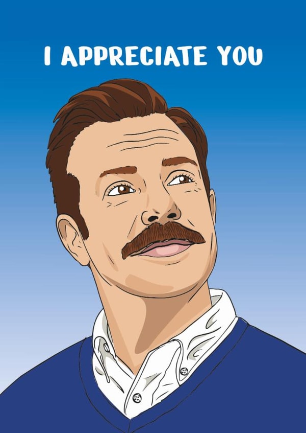 Fun Thank You Card - Ted Lasso - I Appreciate You created by Rulu