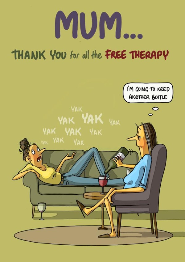 Fun Mother's Day Card - Free Therapy - I'm Going To Need Another Bottle created by Bryony Jackson Walters