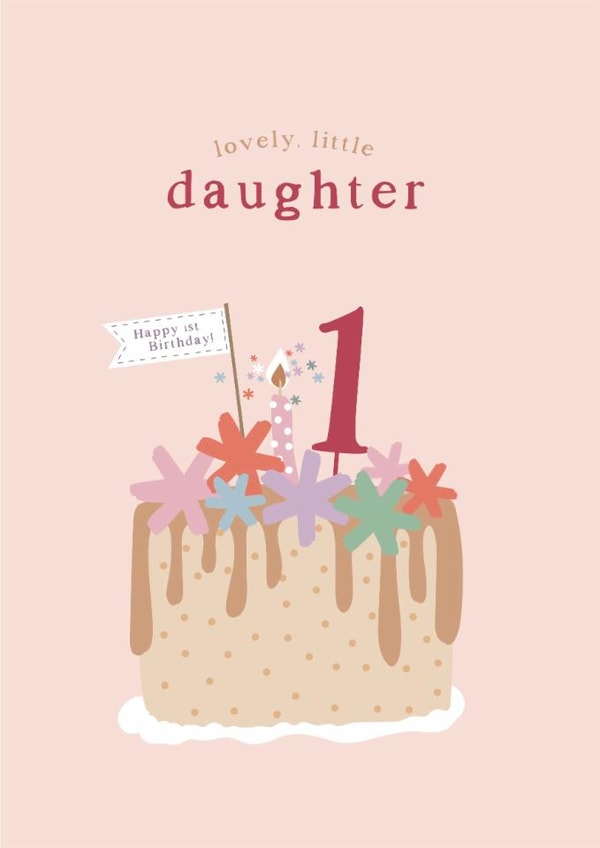 Cute 1st Birthday Card For A Lovely Daughter - Birthday Cake - First Birthday created by Too Wordy