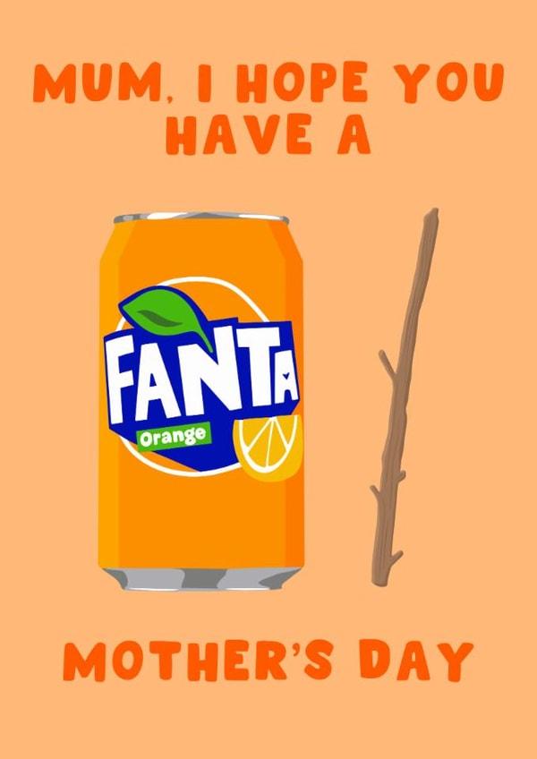 Punny Mother's Day Card - Mum I Hope You Have A Fantastic Day - Fanta-Stick created by Pink Peach Cards