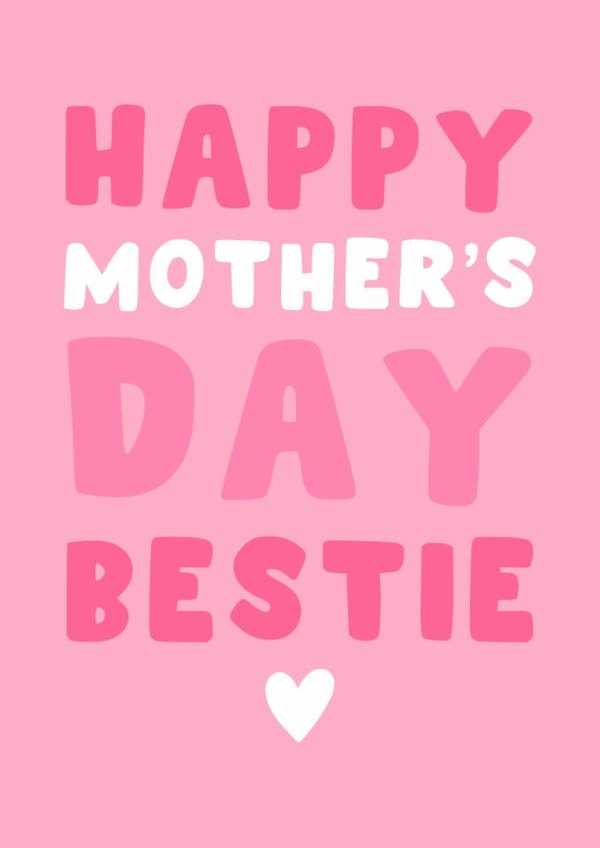 Cute Mother's Day Card - Happy Mother's Day - Bestie created by Pink Peach Cards
