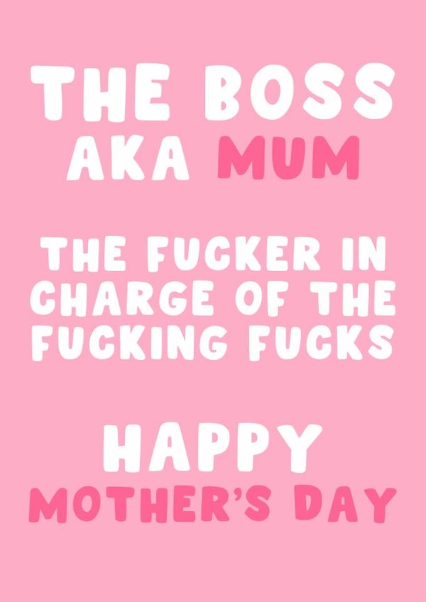 Funny Mother's Day Card - The Boss AKA Mum - The One In Charge created by Pink Peach Cards