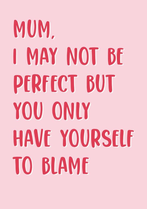 Funny Mother's Day Card - Sarcastic Not Perfect created by Stuck Shop Gifts