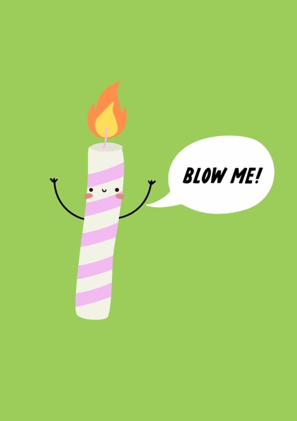 Rude Birthday Card - Naughty Candle - Blow Me created by The Marmalade Cat