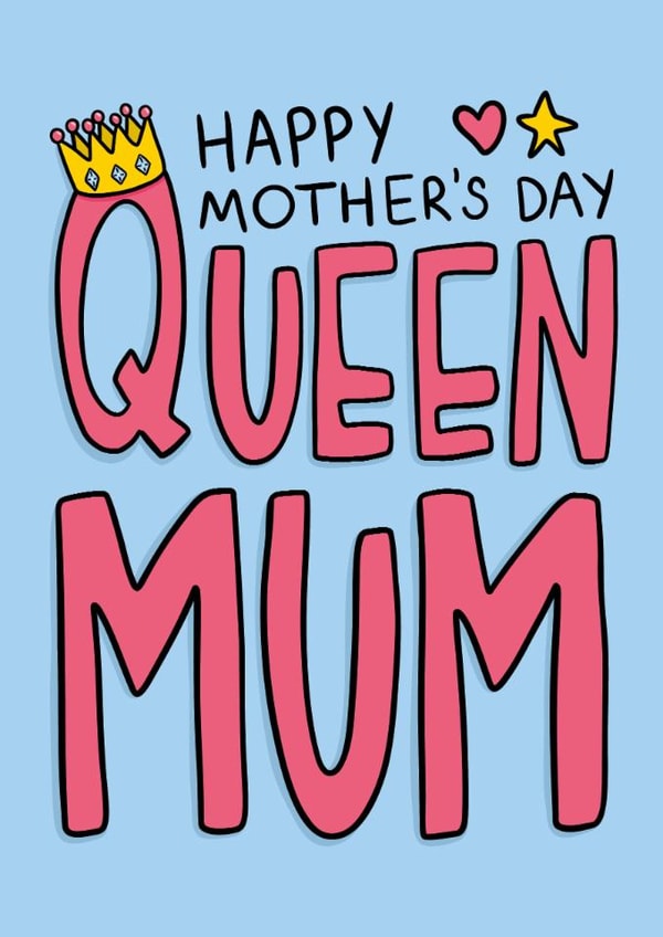Cute Mother's Day Card - Queen Mum created by TeePee Creations