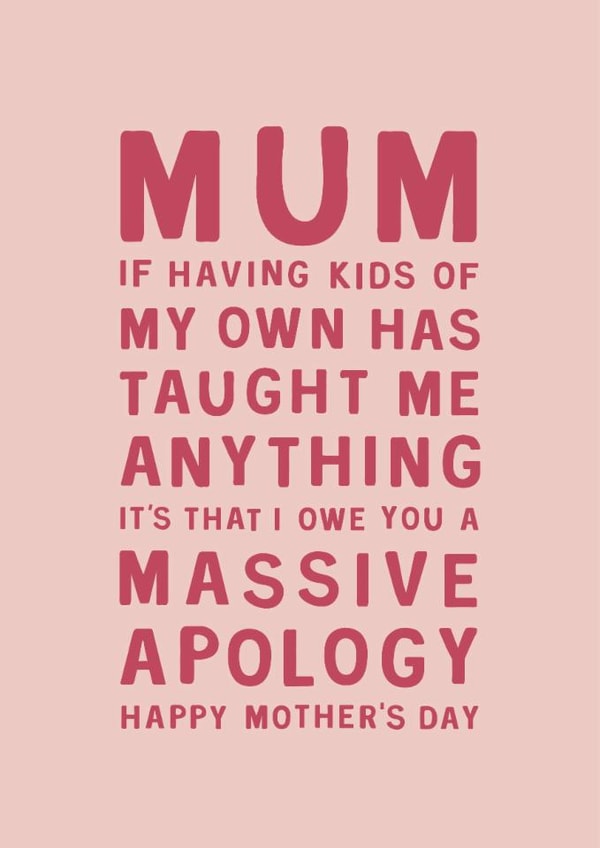 Funny Mother's Day Card - Owe An Apology - Sorry Mum created by Too Wordy