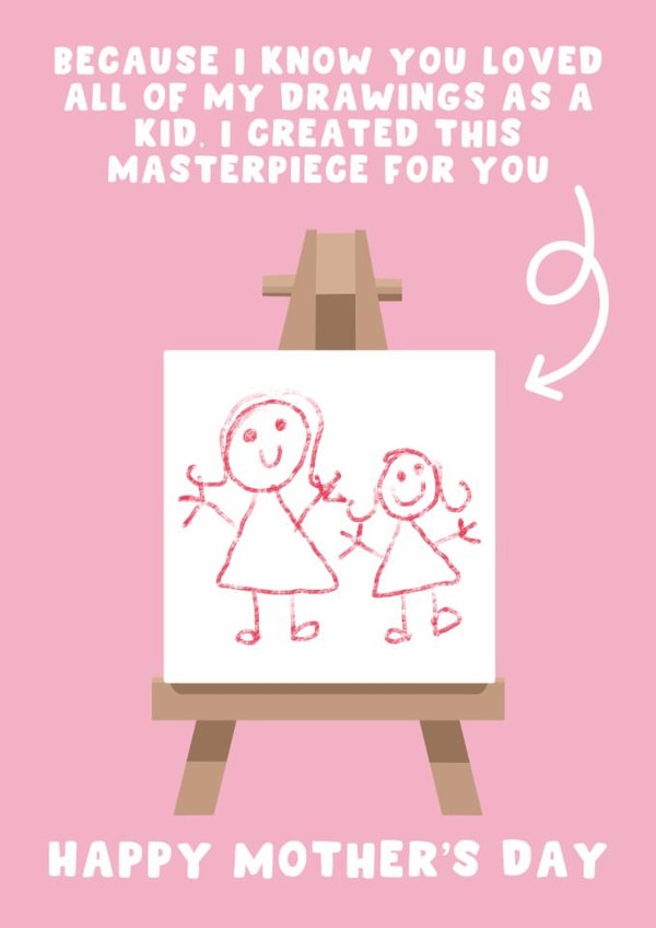 Cute Mother's Day Card - I Created This Masterpiece - Drawing created by Pink Peach Cards