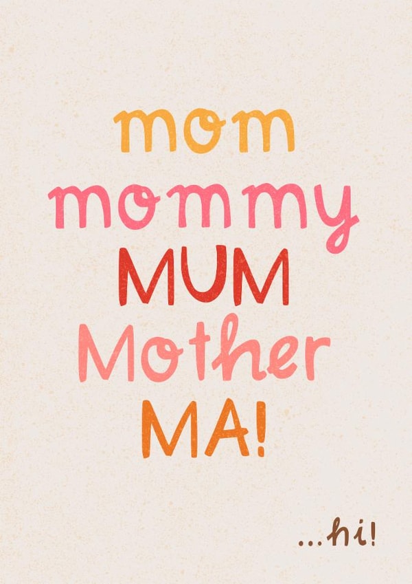 Fun Mother's Day Card - All Names For Mum - Mommy created by Tawn Moore