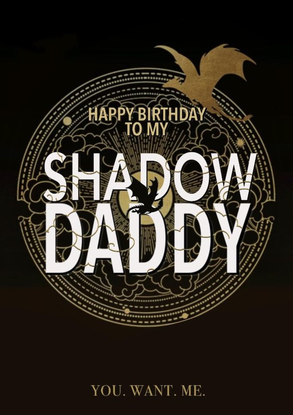 Fun Birthday Card - Shadow Daddy - Forth Wing Book created by Serenity Emily