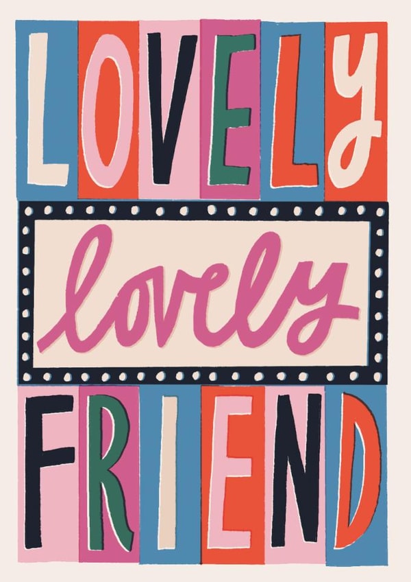Modern Contemporary Thinking of You Card - Lovely Lovely Friend Typography created by Laura Darrington Design Ltd.
