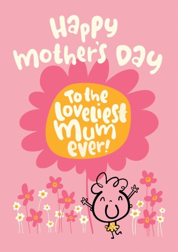 Cute Mother's Day Card - To The Loveliest Mum Ever! created by Pink wink