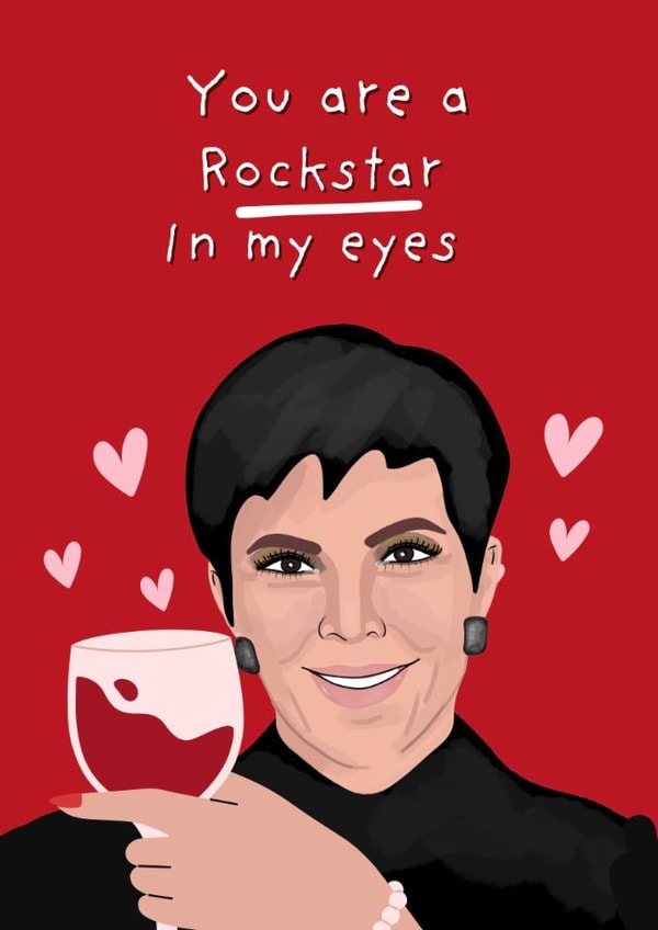 Funny Valentine's Day Card - Kris Jenner - Rockstar created by Original Fox Cards