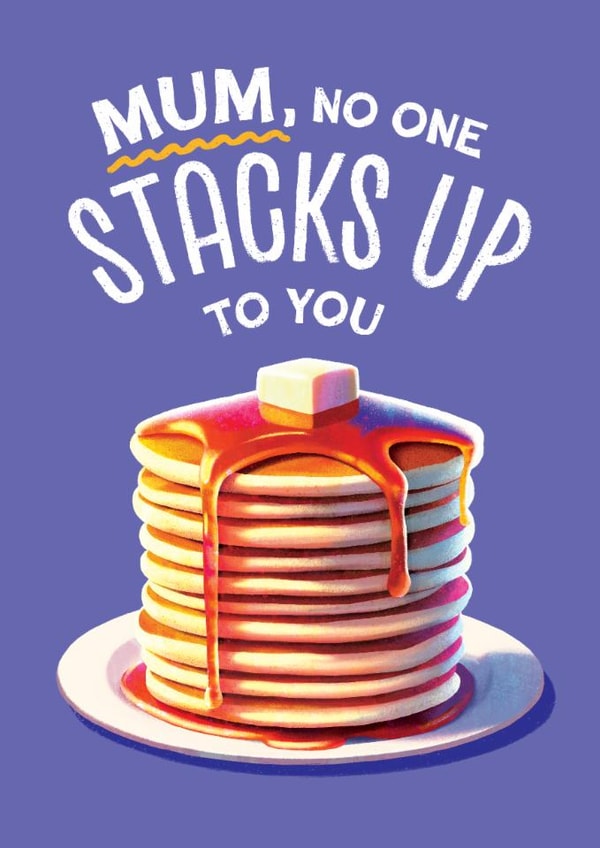 Fun Mothers Day Card - Pancakes Stack - No One Stacks Up To You created by Folio | Ian Owen