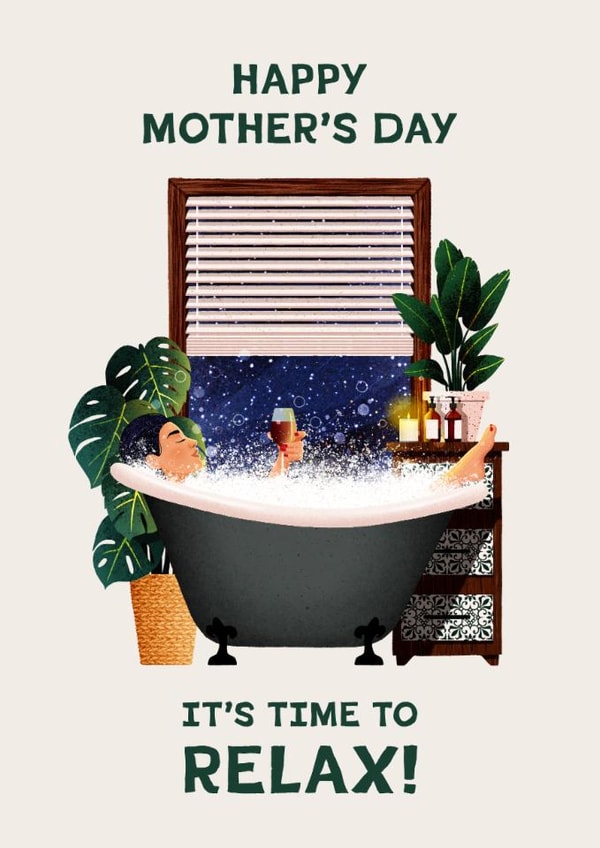 Fun Mother's Day Card - Time to Relax - Bathtub created by Folio | Ian Owen