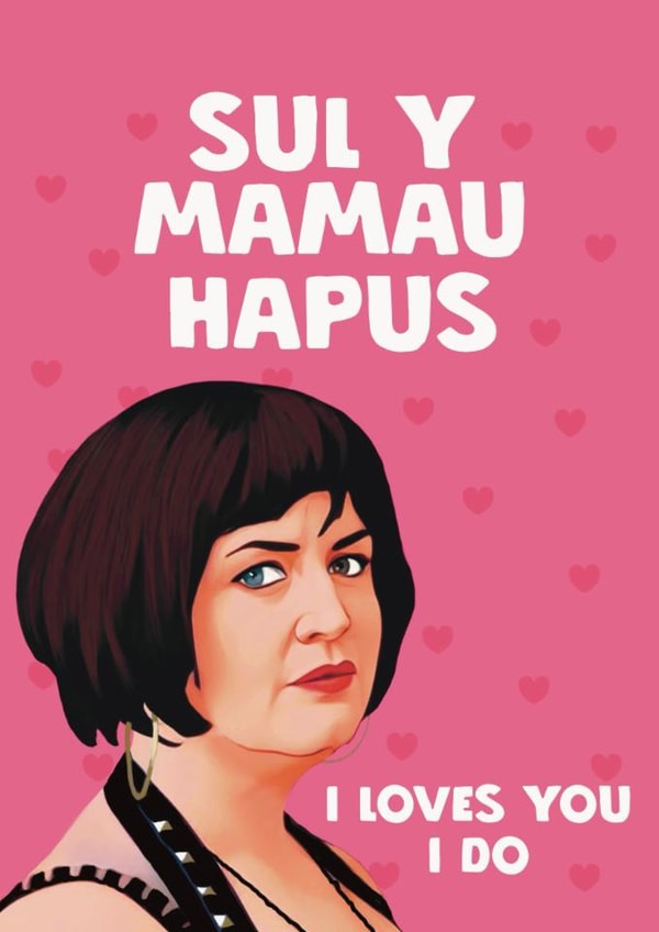 Nessa Mother's Day Card - Sul Y Mamau Hapus - Nessa From Gavin And Stacey created by Giddy Kipper