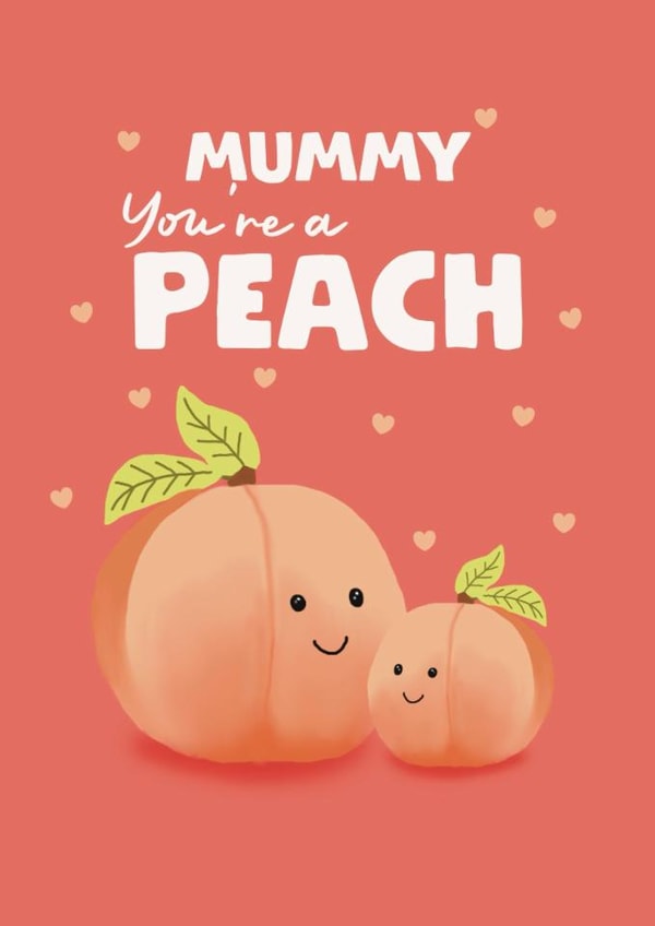 Cute Mother's Day Card - For Mummy - You're A Peach created by Giddy Kipper