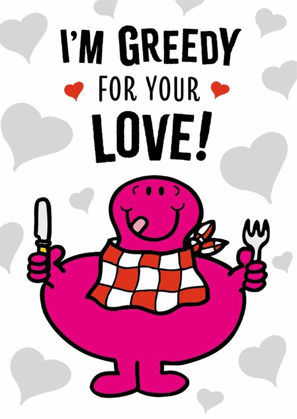 Fun Valentine's Day/Anniversary Card - Mr. Greedy - Mr. Men created by Mr. Men