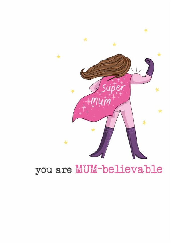 Cute Mother's Day Card - Super Mum - Mum-believable pun created by Dandelion Stationery