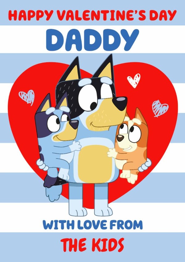 Cute Bluey Valentine’s Day Card For Daddy - From The Kids created by Danilo