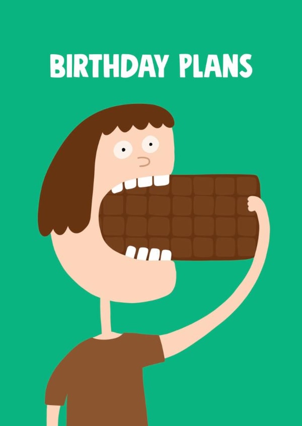 Funny Birthday Card - Birthday Plans - Chocolate created by Stoats & Weasels