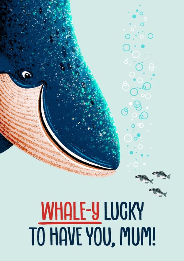 Cute Mother's Day Card - Whale - Lucky To Have You created by Folio | Ian Owen