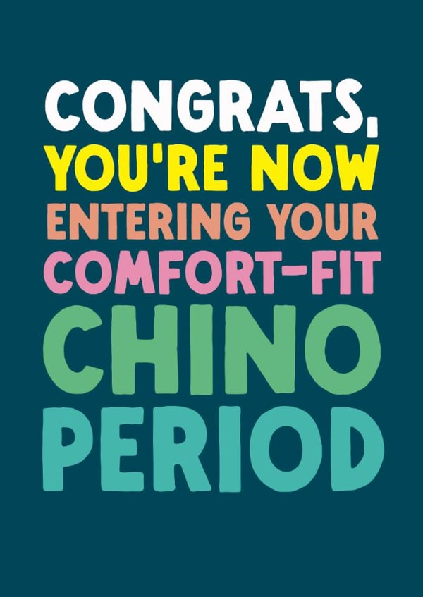 Funny Birthday Card - Comfy Chinos created by The Buddy Fernandez Card Co.