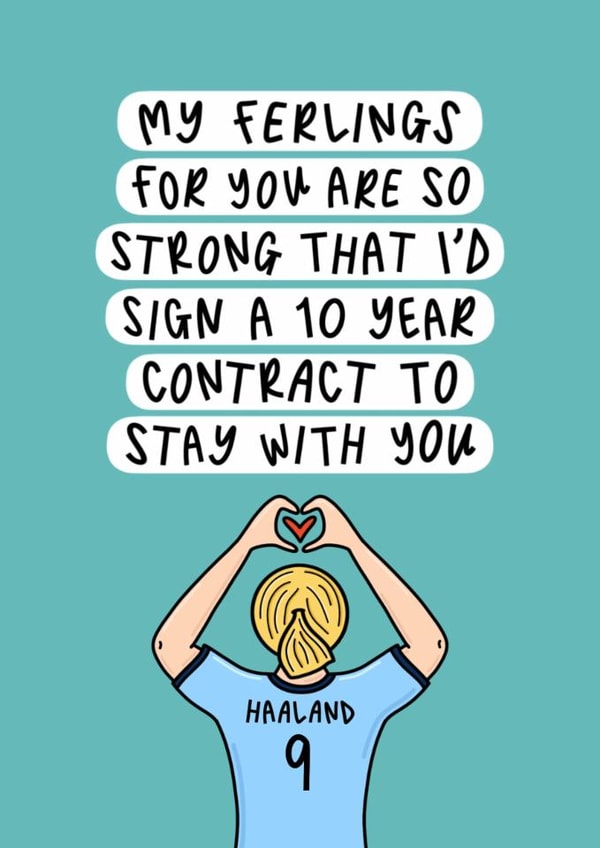 Punny Valentine’s Day/Anniversary Card - Erling Haaland - Manchester City Fan created by Muses & May