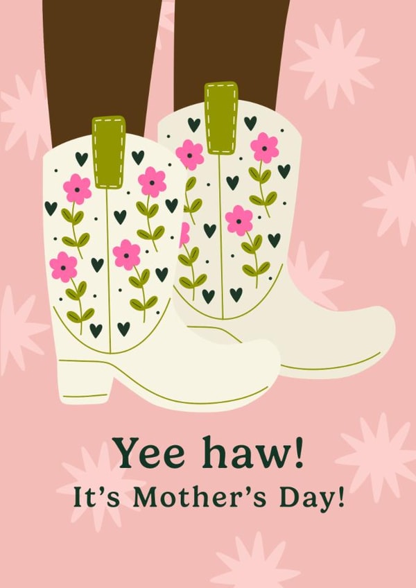 Pretty Mother's Day Card - Yee Haw! - Cowboy Boots created by Abbie Imagine