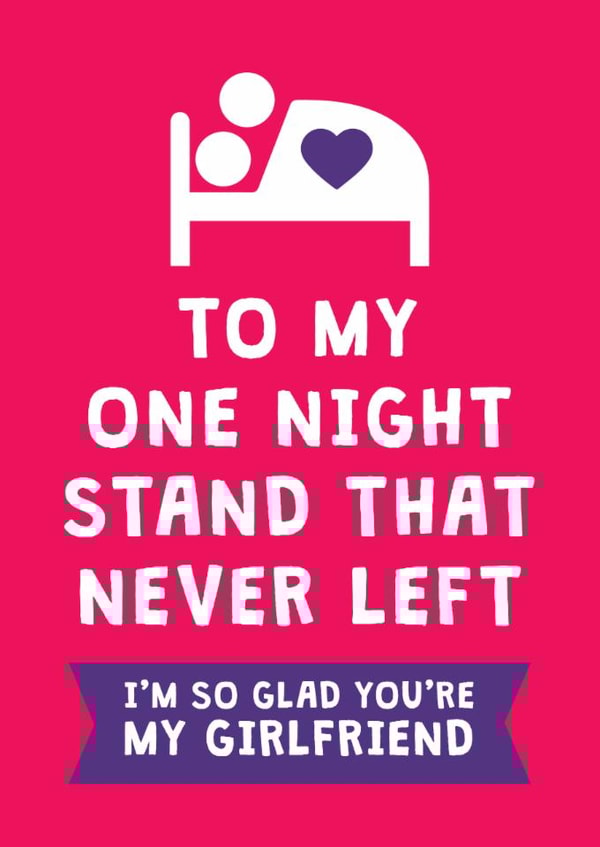 Funny Valentine's Day/Anniversary Card - For Girlfriend - One Night Stand created by Cookie Design