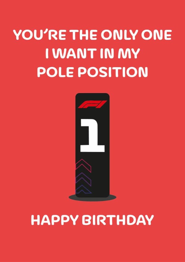 Funny Birthday Card - Pole Position - F1 created by Dylan Sian Design