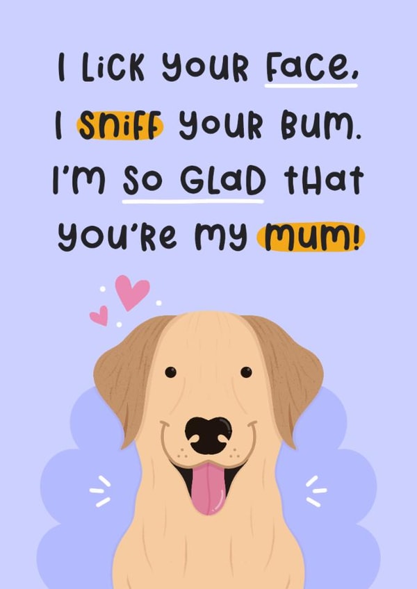 Cute Mother's Day Card - From The Dog - Golden Retriever created by Joanne Hawker