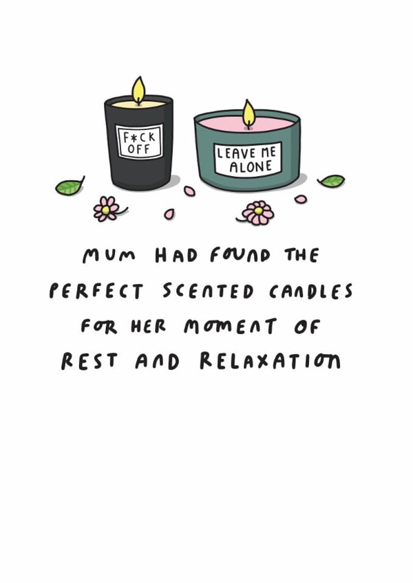 Funny Birthday/Mother's Day Card - Perfect Scented Candles - Rest And Relaxation created by mungo and shoddy