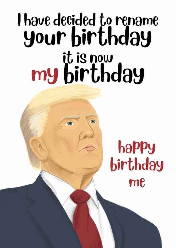 Funny Birthday Card - Donald Trump - Renaming created by Sian Moore Illustration