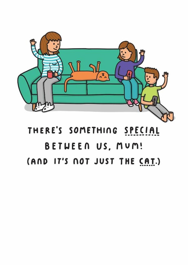 Cute Birthday/Mother's Day Card - Something Special - From The Cat created by mungo and shoddy