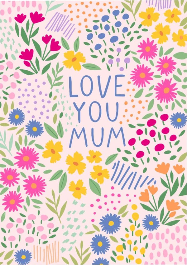 Pretty Mother's Day Card - Love You Mum - Florals created by Pablo and Pickle Studio