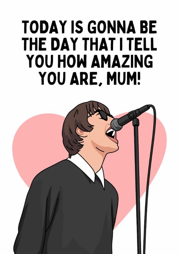 Funny Mother's Day Card - Liam Gallagher - Amazing Mum created by Sundiva Designs