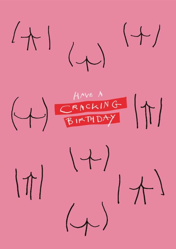 Funny Birthday Card - Have A Cracking Birthday - Bums created by Poet and Painter