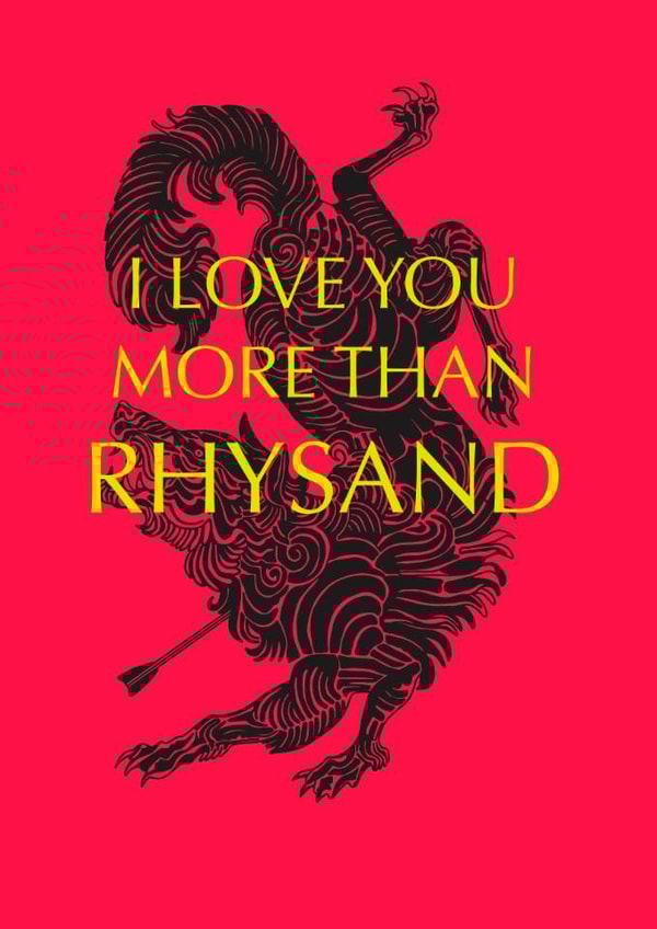Fun Valentine's Day Card - ACOTAR - I Love You More Than Rhysand created by ceebeefee