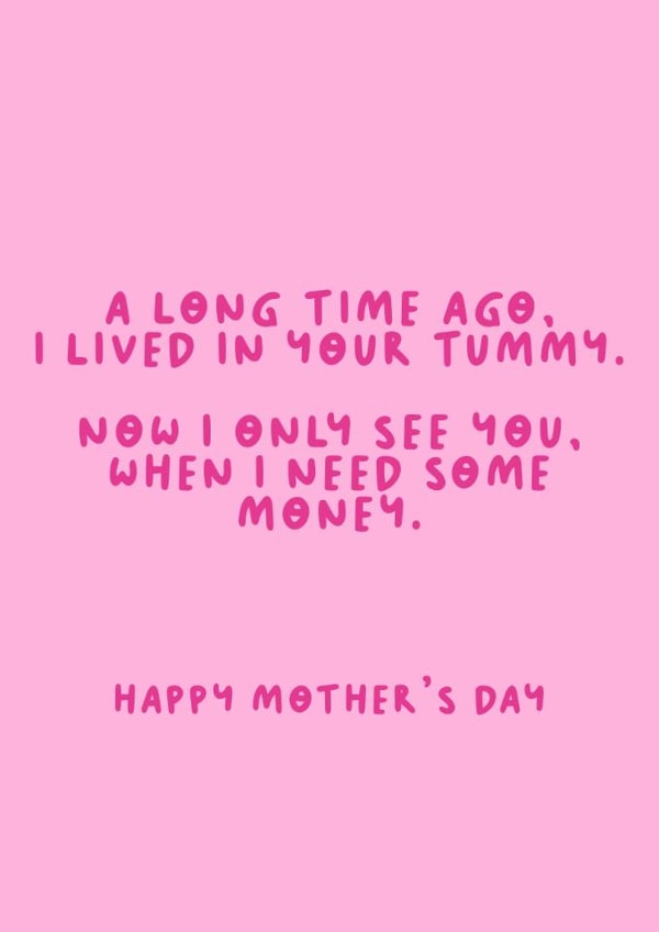 Funny Mother's Day Card - Need Money created by The Happy Badger