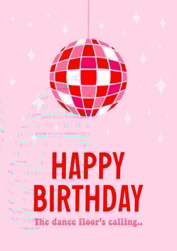 Cute Birthday Card For Friend - Disco Ball - The Dance Floor's Calling created by elliemcdesign