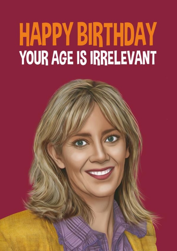 Funny Birthday Card - The Traitors - Frankie - Your Age Is Irrelevant created by Atwood & Atwood