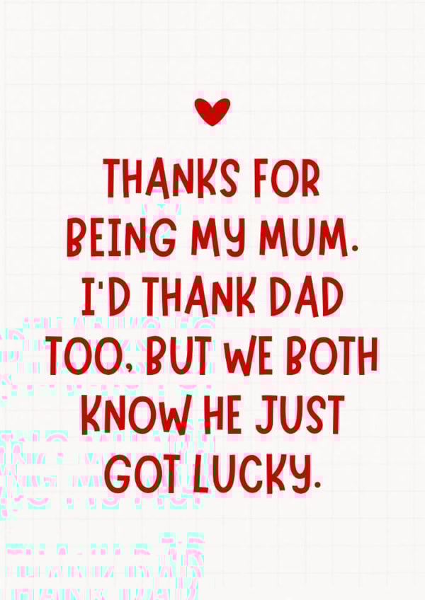 Funny Mother's Day Card - Dad Got Lucky created by Sundiva Designs