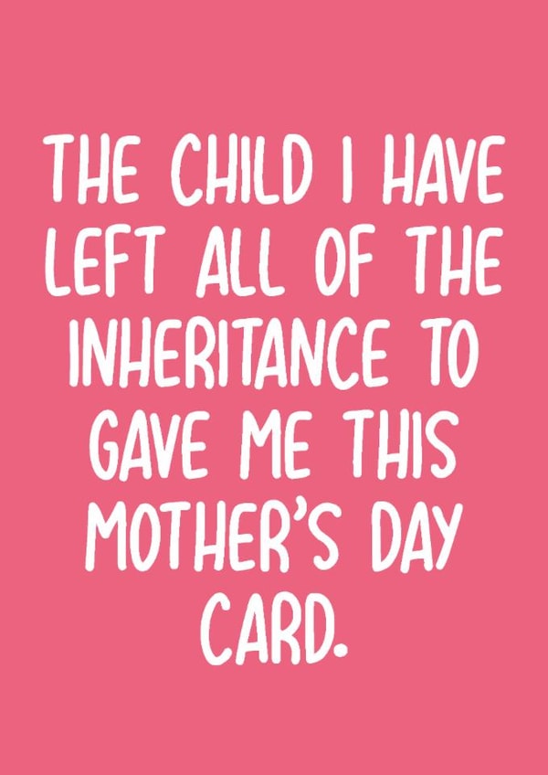 Funny Mother's Day Card - Inheritance created by Pack a Punch Designs