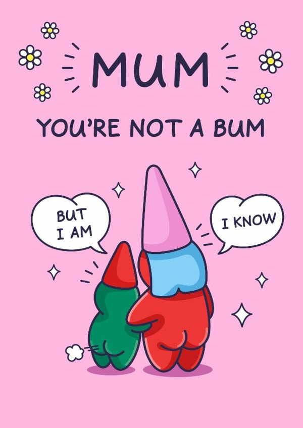 Funny Mother's Day Card - You're Not A Bum - From Son created by Cheeky Legends
