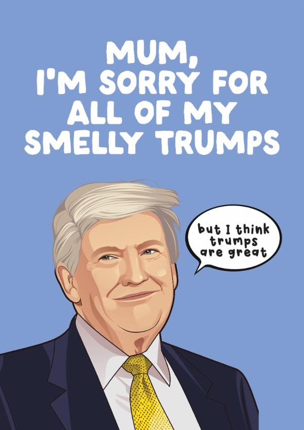 Funny Mother's Day Card - Donald Trump - Smelly Farts created by Filthy Sentiments