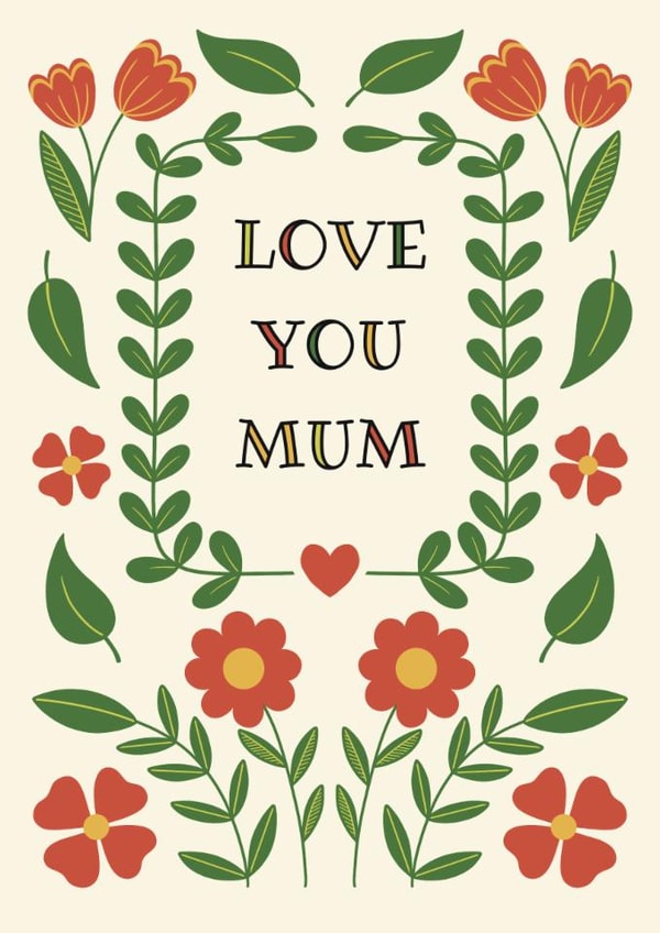 Classic Mother’s Day Card - Flowers - Love You Mum created by Kirsty Miller