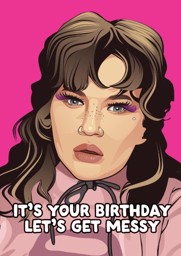 Funny Birthday Card - Lola Young - Let's Get Messy created by Filthy Sentiments