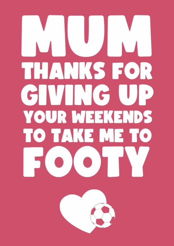 Mother's Day; Mum; Football; Cute; Grateful created by Card Charisma