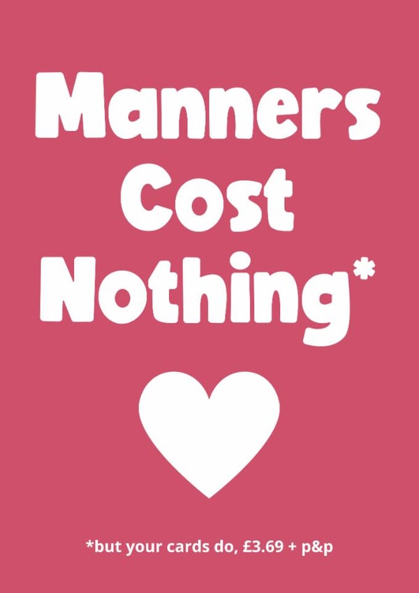 Funny Mother's Day card - Manners Cost Nothing created by Card Charisma