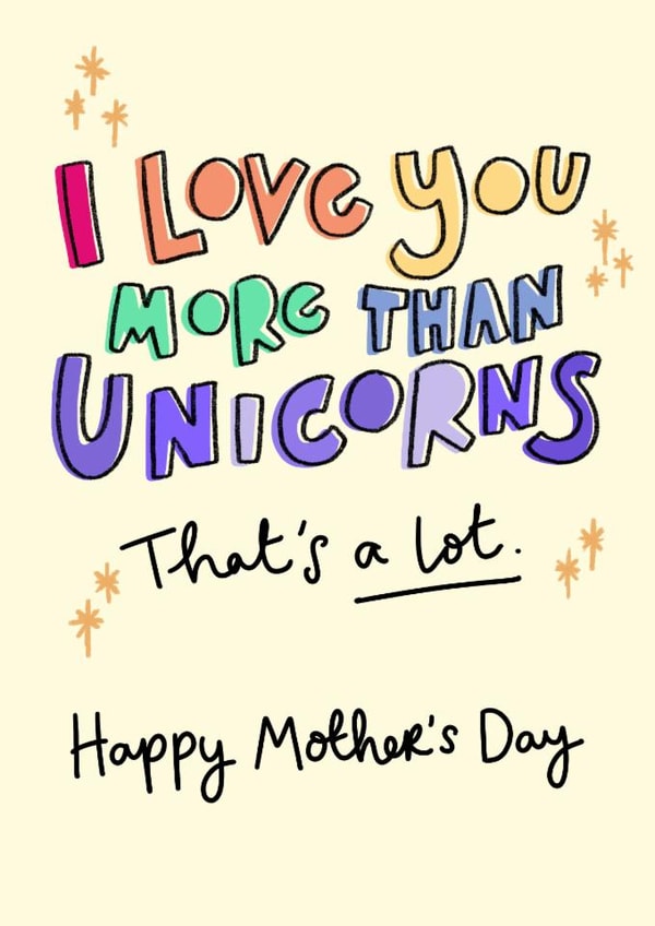 Cute Mother’s Day Card - I Love You More Than Unicorns created by Oops a doodle